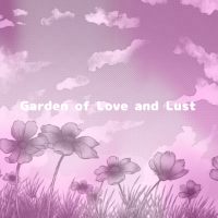 Gardens of love and lust